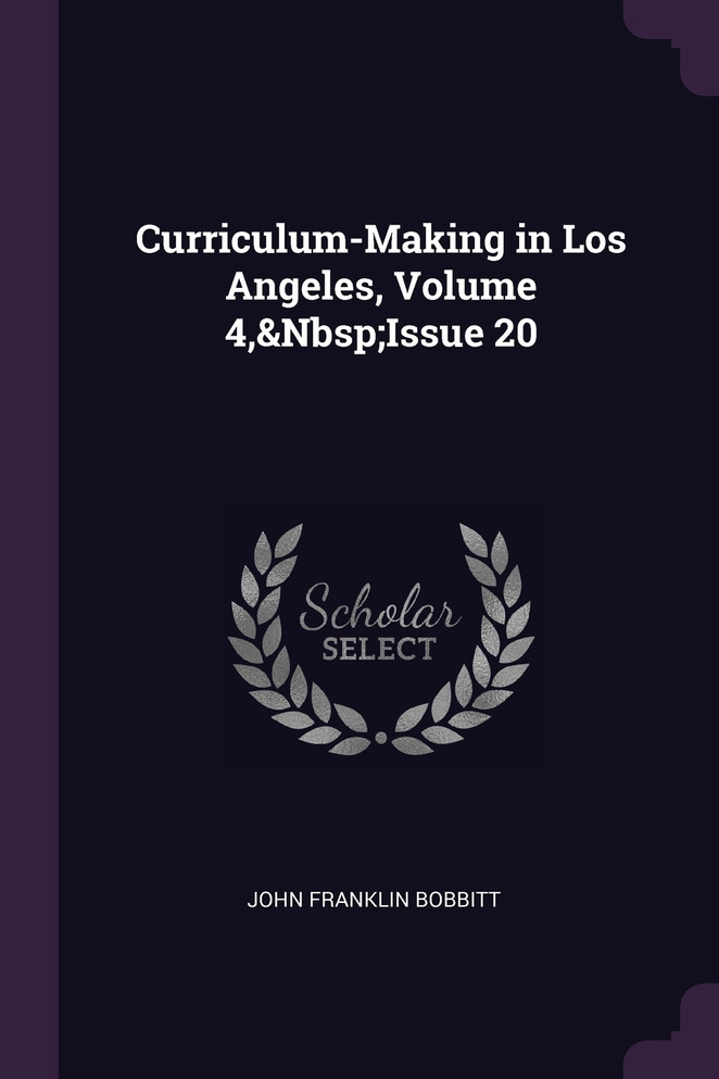 Curriculum-Making in Los Angeles, Volume 4,&Nbsp;Issue 20