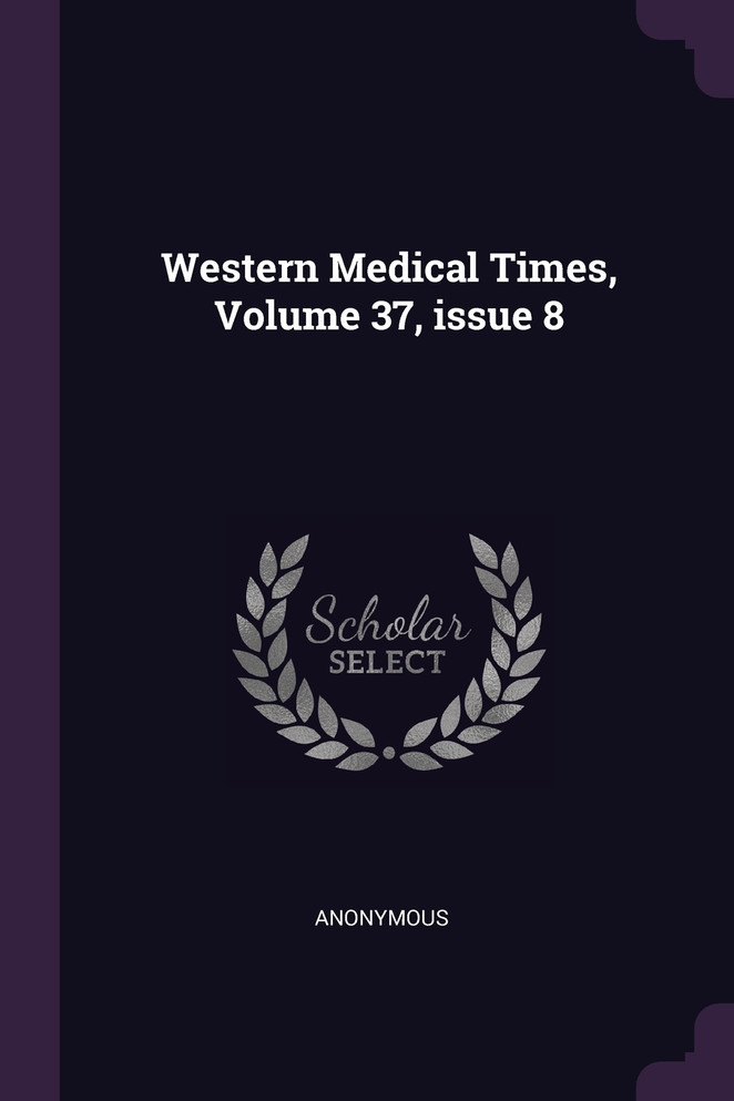 Western Medical Times, Volume 37, issue 8