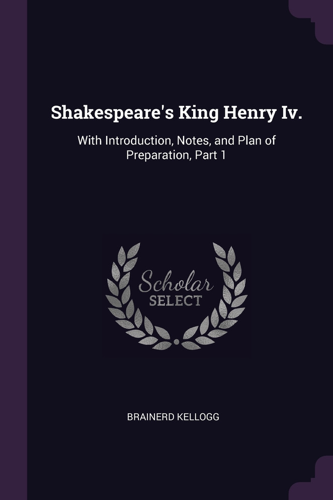 Shakespeare's King Henry Iv.