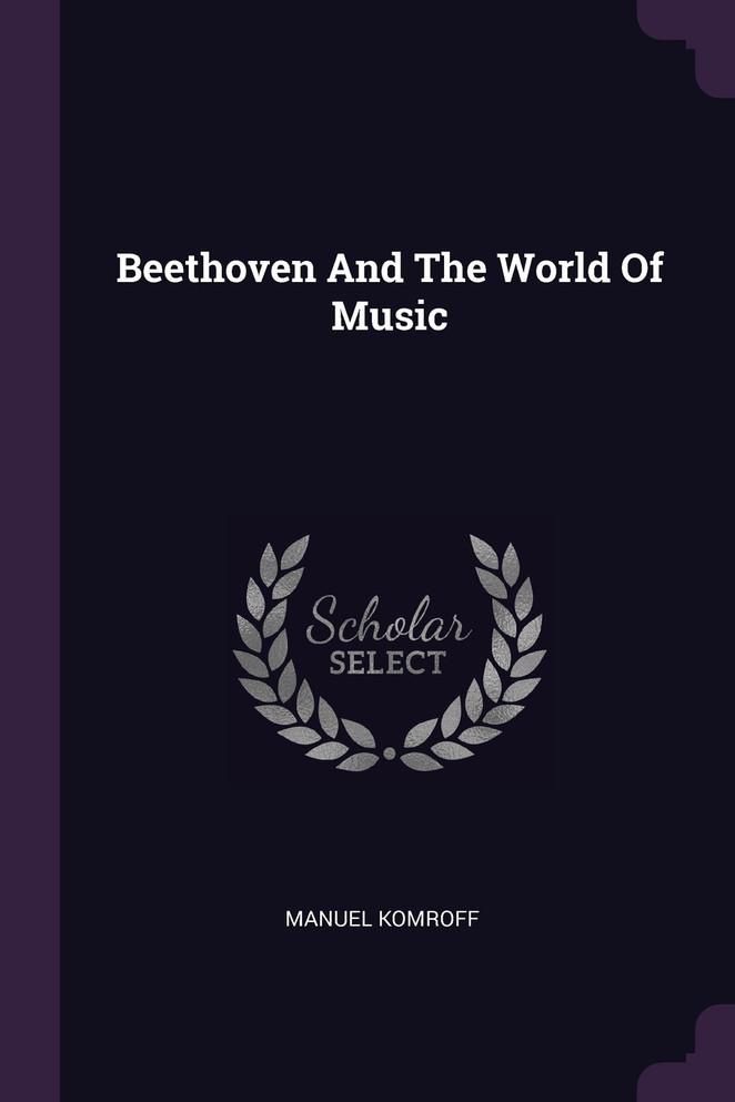 Beethoven And The World Of Music