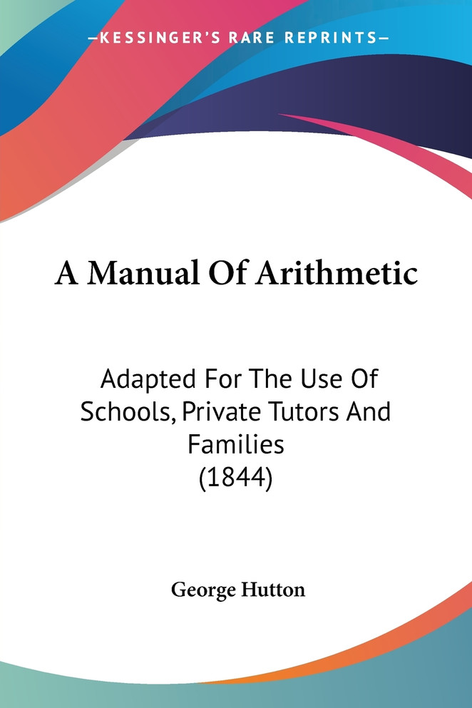 A Manual Of Arithmetic