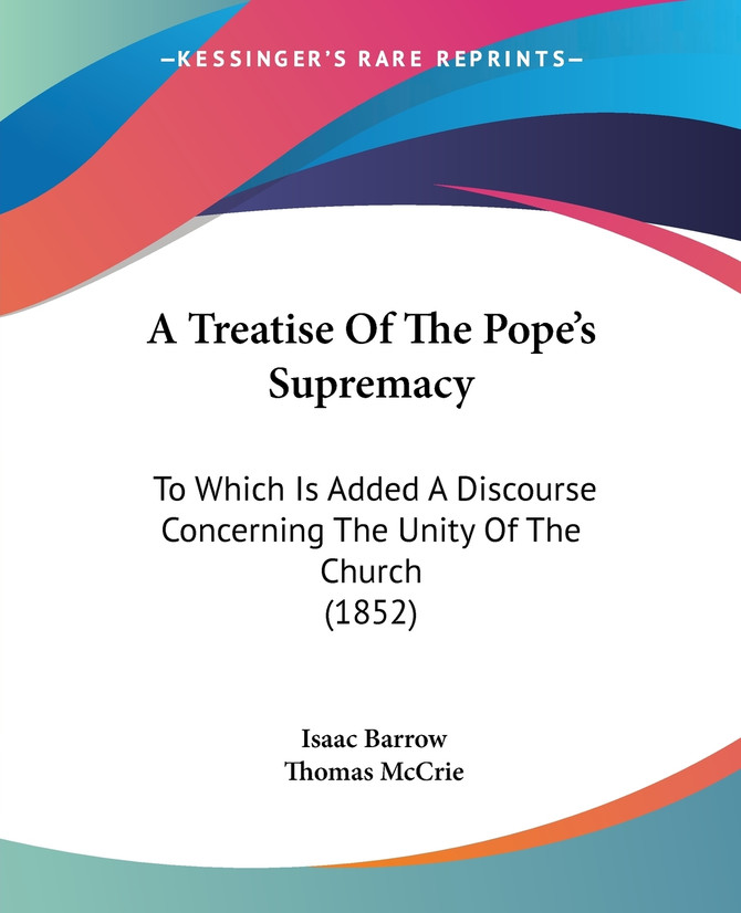 A Treatise Of The Pope's Supremacy
