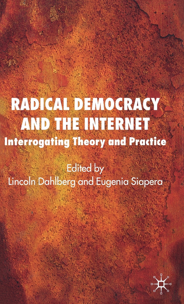 Radical Democracy and the Internet