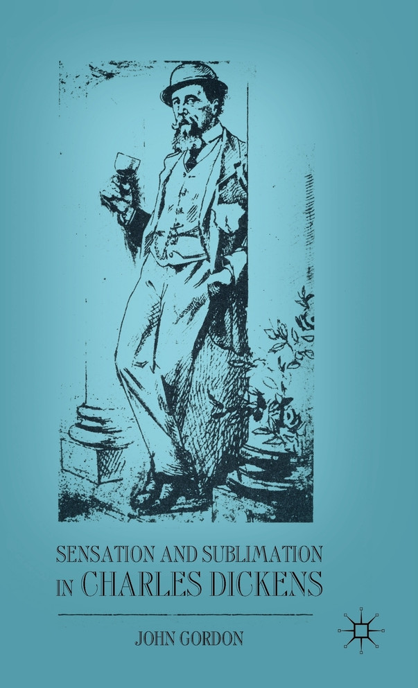 Sensation and Sublimation in Charles Dickens