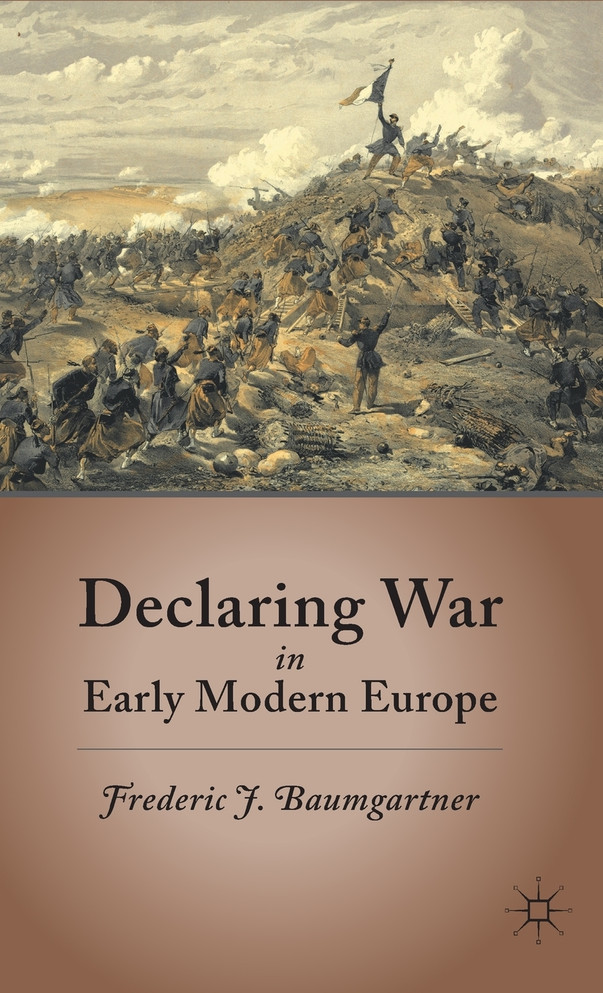 Declaring War in Early Modern Europe
