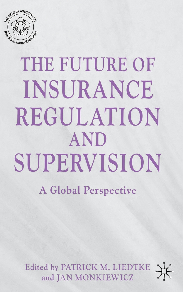 The Future of Insurance Regulation and Supervision