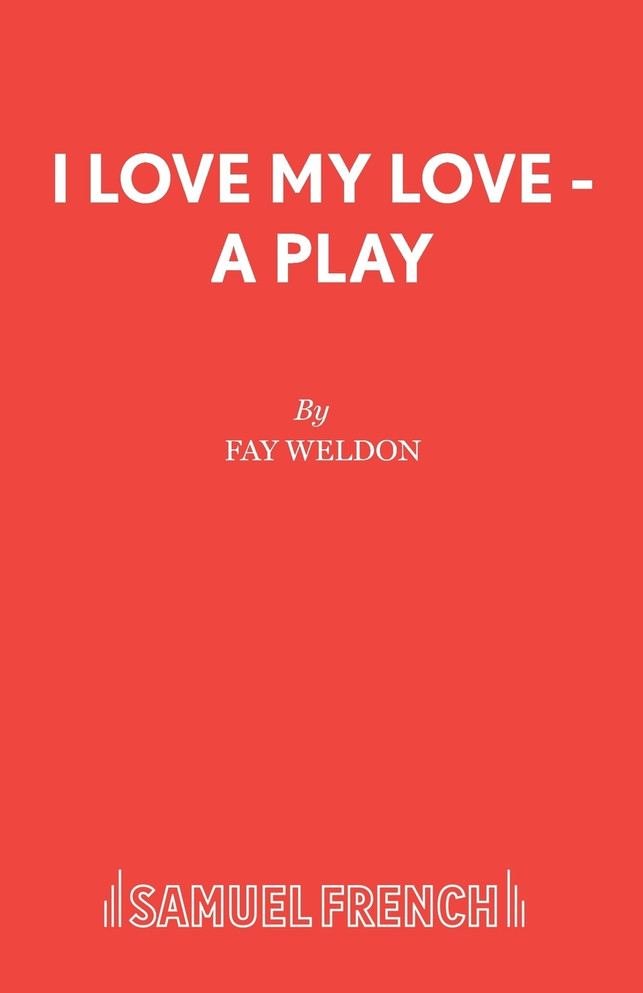I Love My Love - A Play