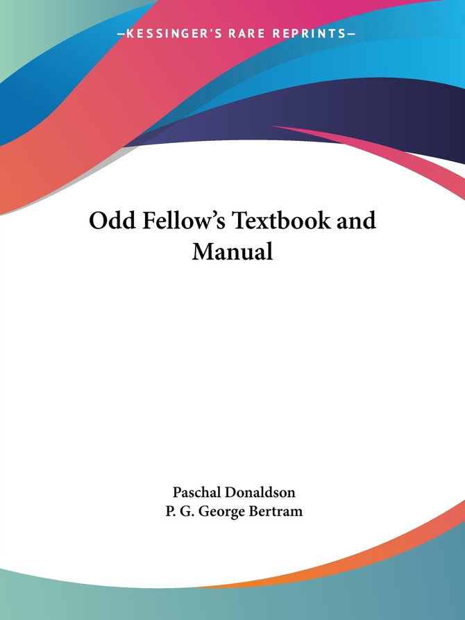 Odd Fellow's Textbook and Manual
