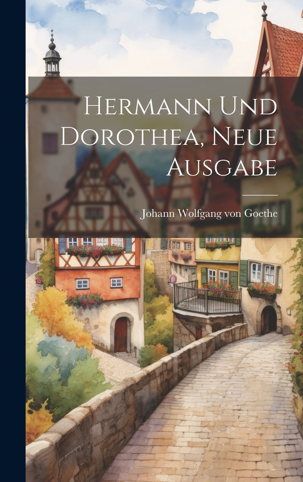 Hermann Und Dorothea, Neue Ausgabe