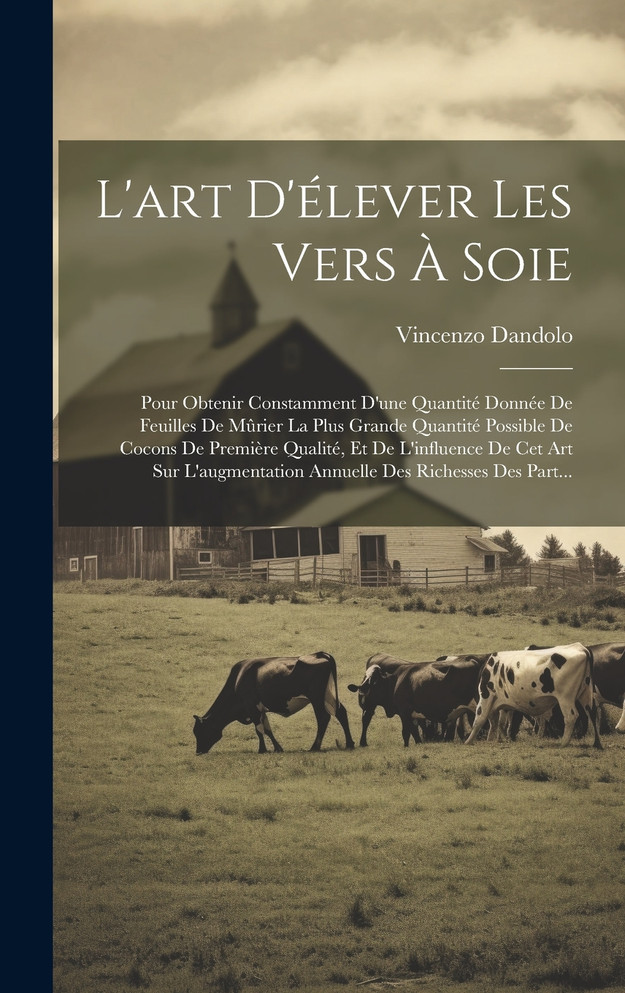 L'art D'élever Les Vers À Soie