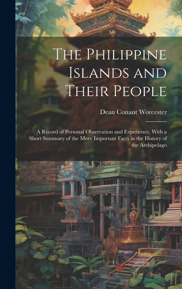 The Philippine Islands and Their People