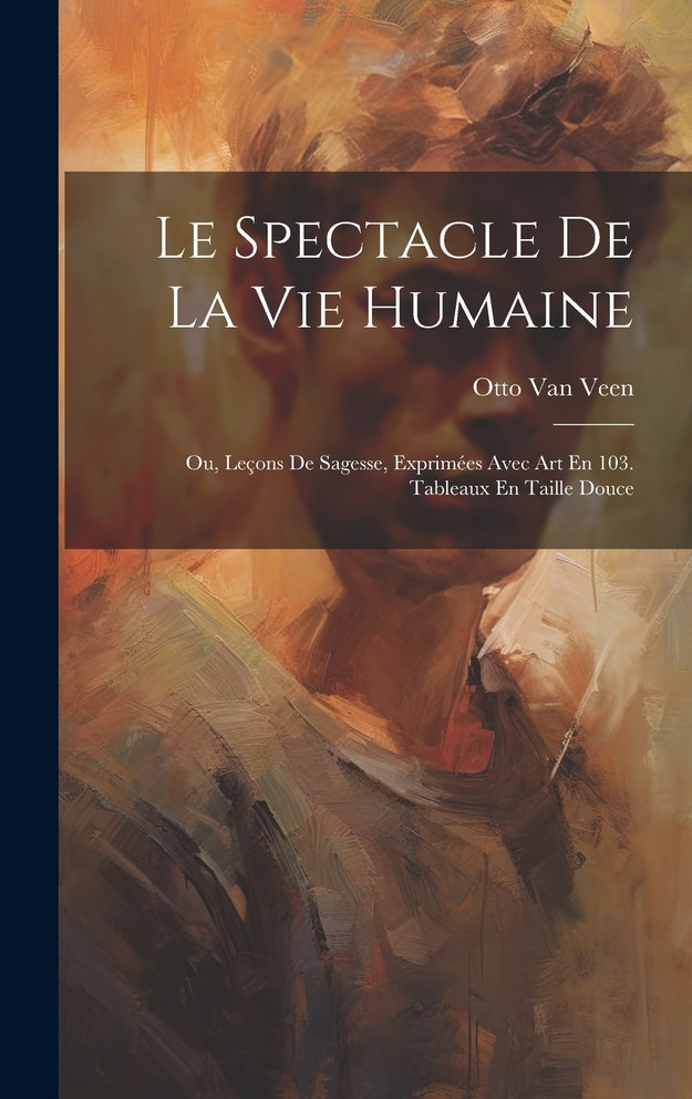 Le Spectacle De La Vie Humaine