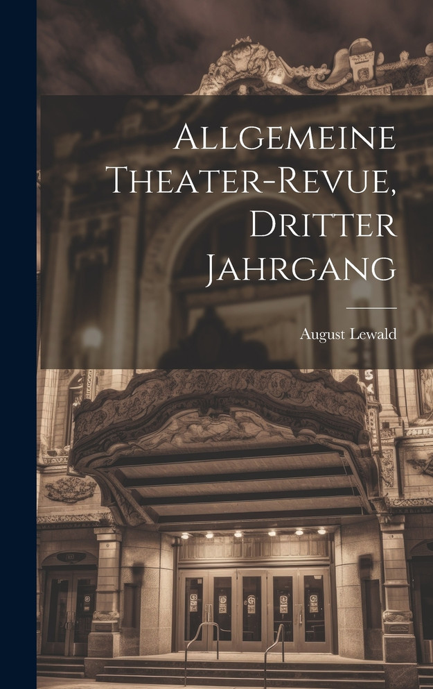 Allgemeine Theater-Revue, Dritter Jahrgang