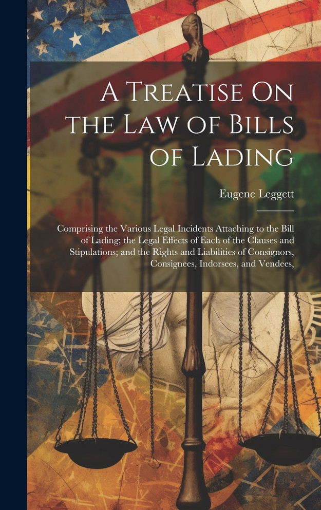 A Treatise On the Law of Bills of Lading