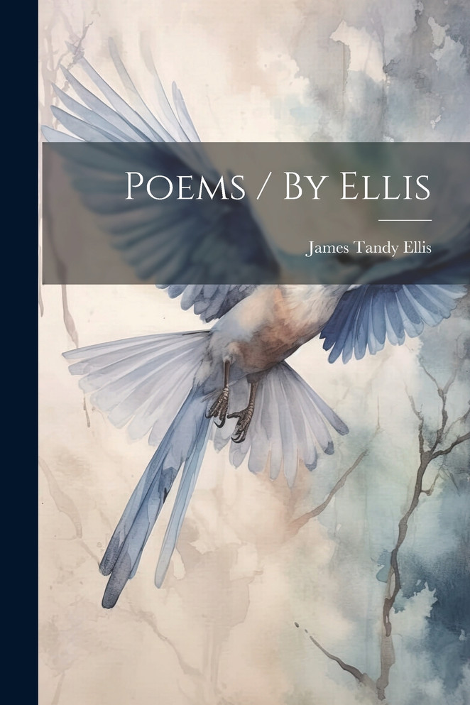 Poems / By Ellis