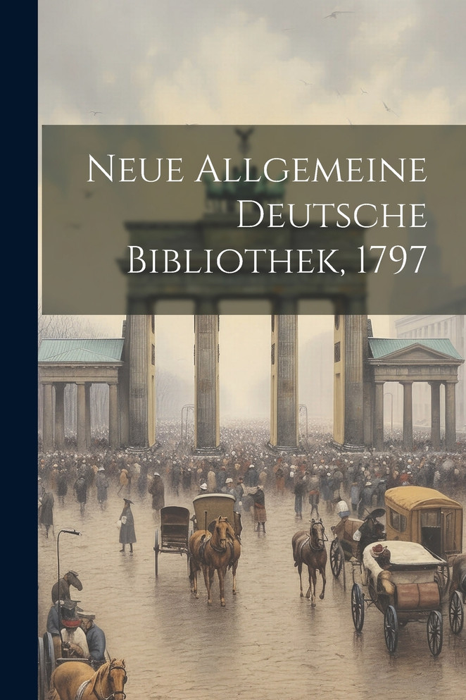 Neue Allgemeine Deutsche Bibliothek, 1797