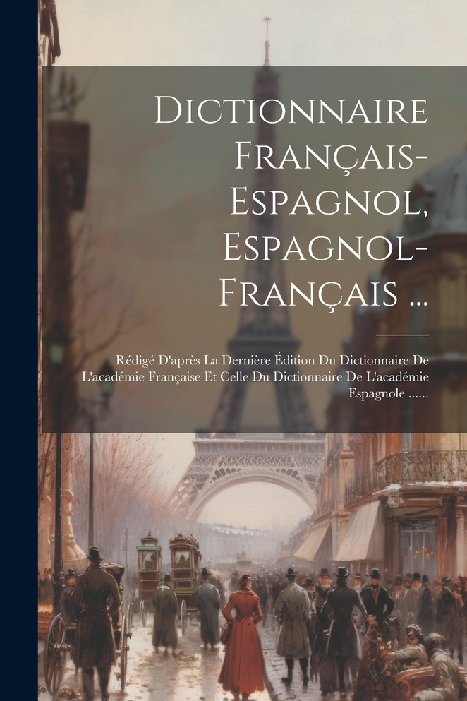 Dictionnaire Français-espagnol, Espagnol-français ...