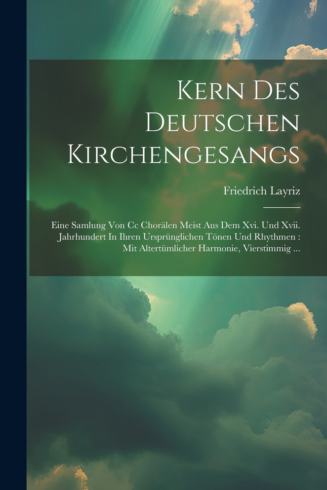 Kern Des Deutschen Kirchengesangs