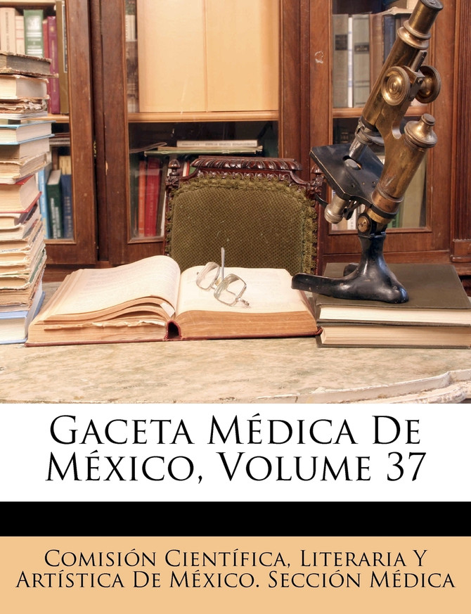 Gaceta Médica De México, Volume 37