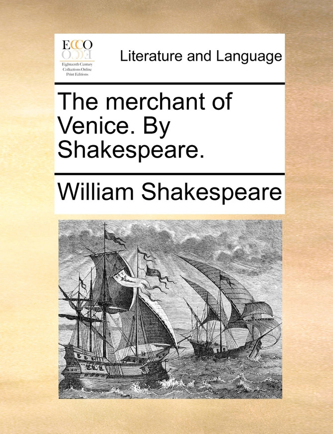 The merchant of Venice. By Shakespeare.