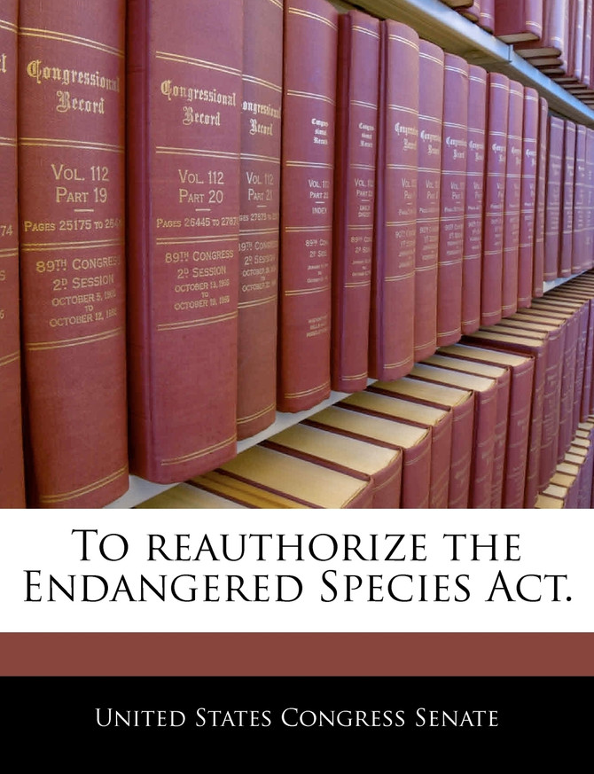 To reauthorize the Endangered Species Act.
