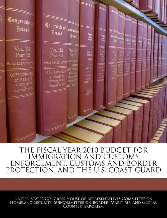 The Fiscal Year 2010 Budget For Immigration And Customs Enforcement, Customs And Border Protection, And The U.S. Coast Guard