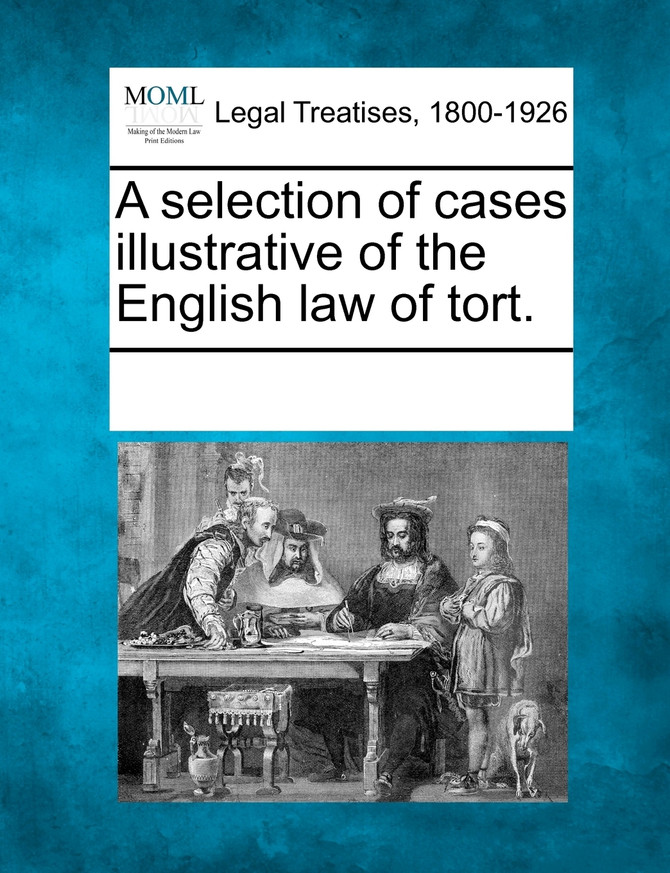 A selection of cases illustrative of the English law of tort.