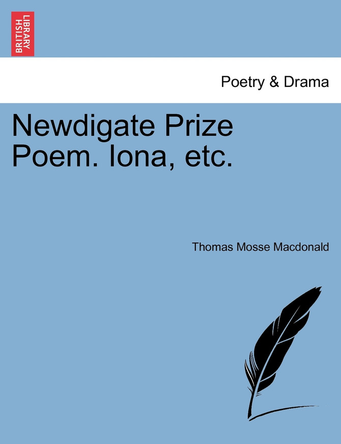 Newdigate Prize Poem. Iona, etc.