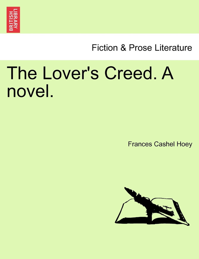 The Lover's Creed. A novel.