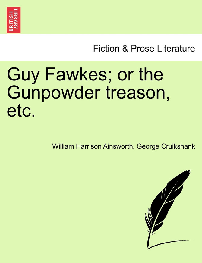 Guy Fawkes; or the Gunpowder treason, etc.