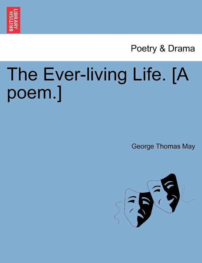 The Ever-living Life. [A poem.]