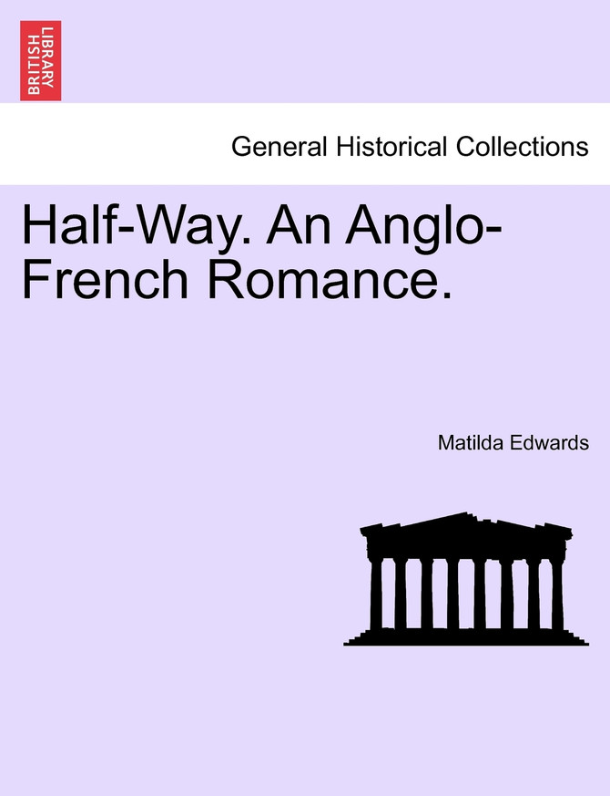 Half-Way. An Anglo-French Romance.