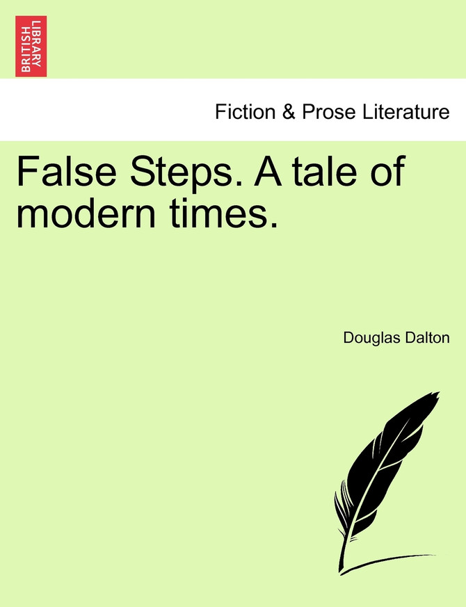 False Steps. A tale of modern times.