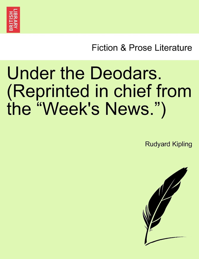 Under the Deodars. (Reprinted in chief from the "Week's News.")