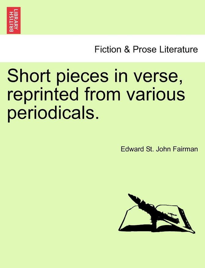 Short pieces in verse, reprinted from various periodicals.
