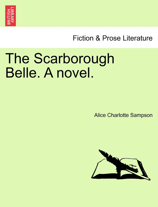 The Scarborough Belle. A novel.