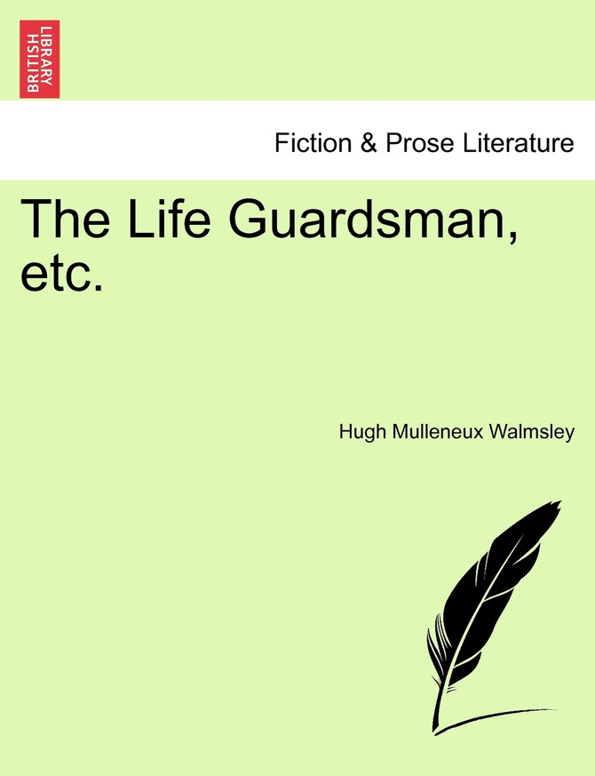 The Life Guardsman, etc.