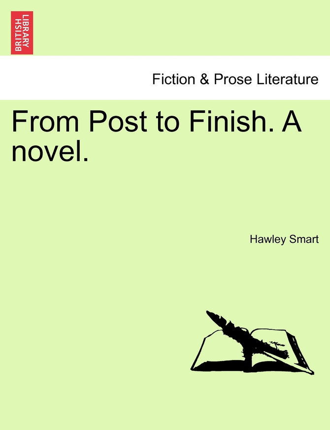 From Post to Finish. A novel.