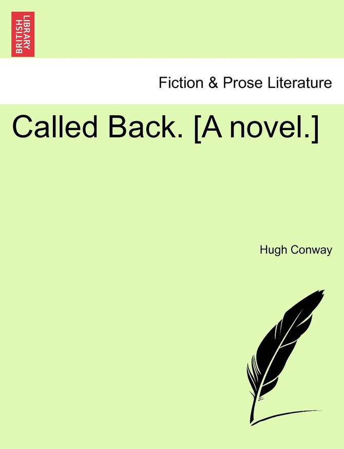 Called Back. [A novel.]