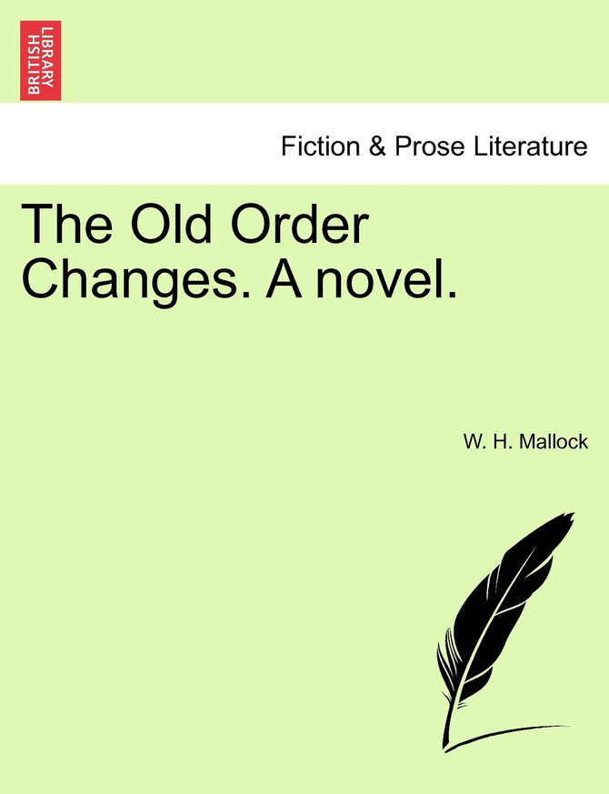 The Old Order Changes. A novel.