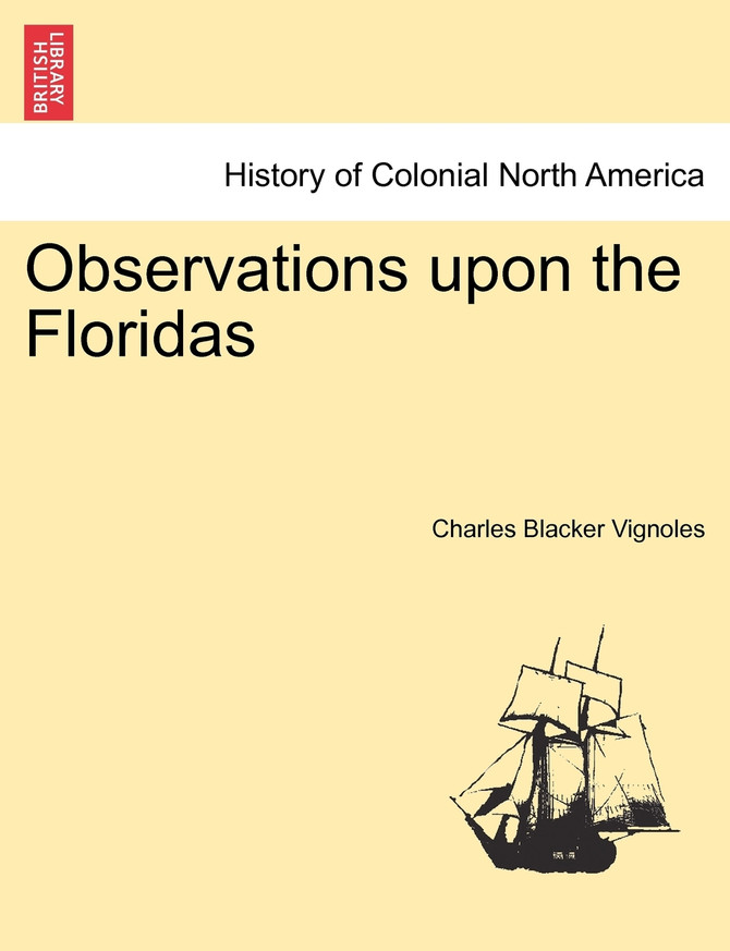 Observations upon the Floridas