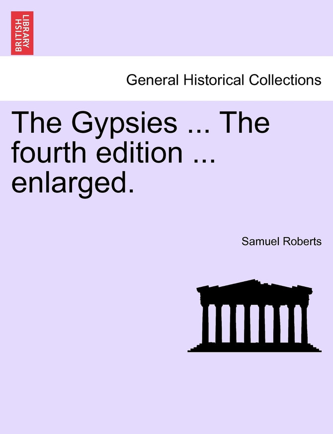 The Gypsies ... The fourth edition ... enlarged.