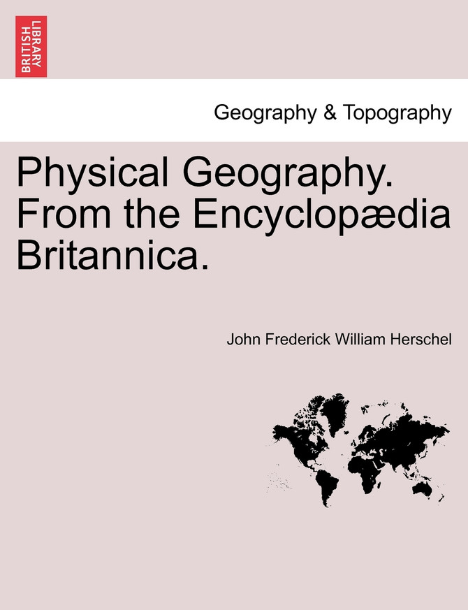 Physical Geography. From the Encyclopædia Britannica.