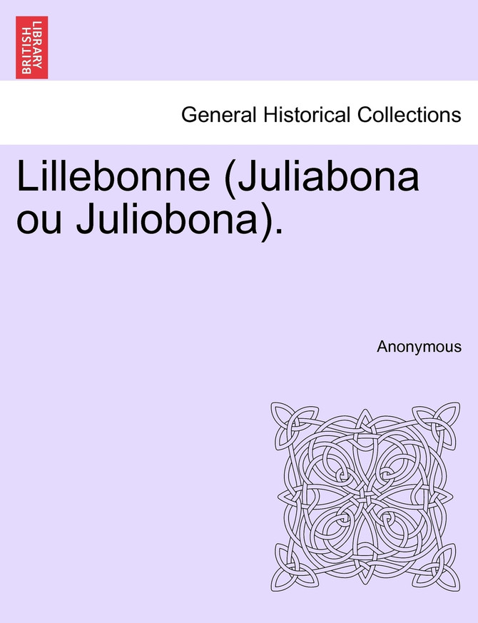 Lillebonne (Juliabona ou Juliobona).