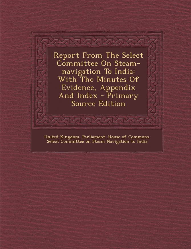 Report From The Select Committee On Steam-navigation To India