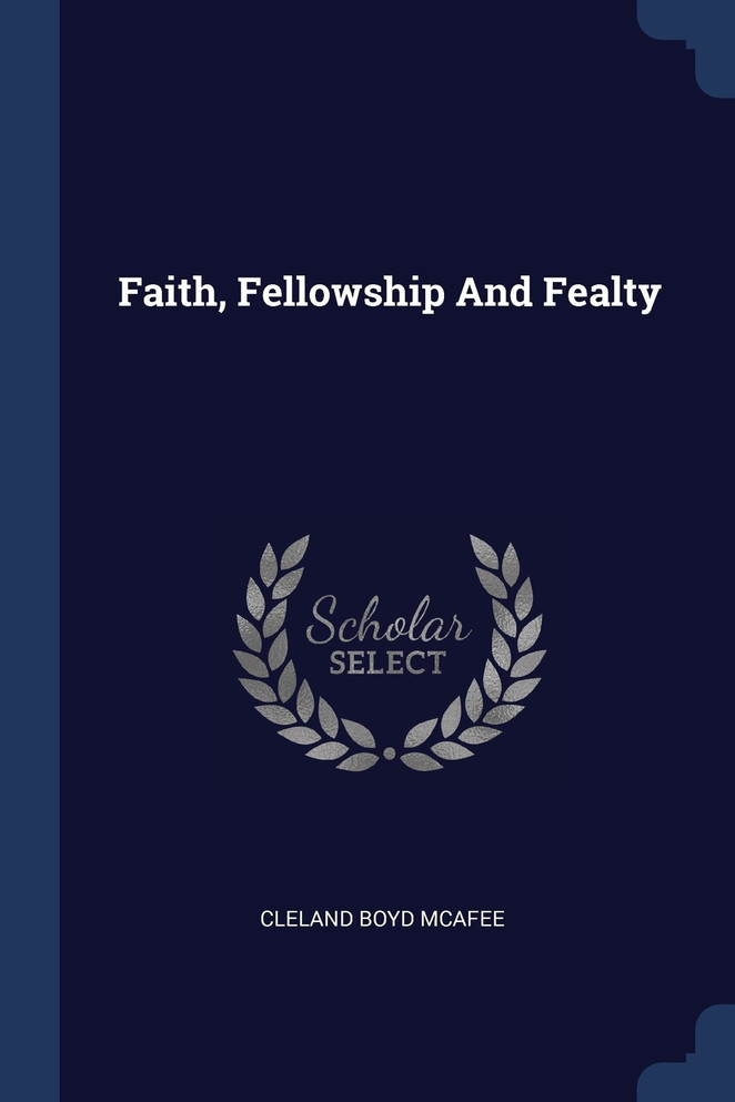 Faith, Fellowship And Fealty