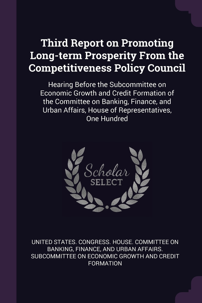 Third Report on Promoting Long-term Prosperity From the Competitiveness Policy Council