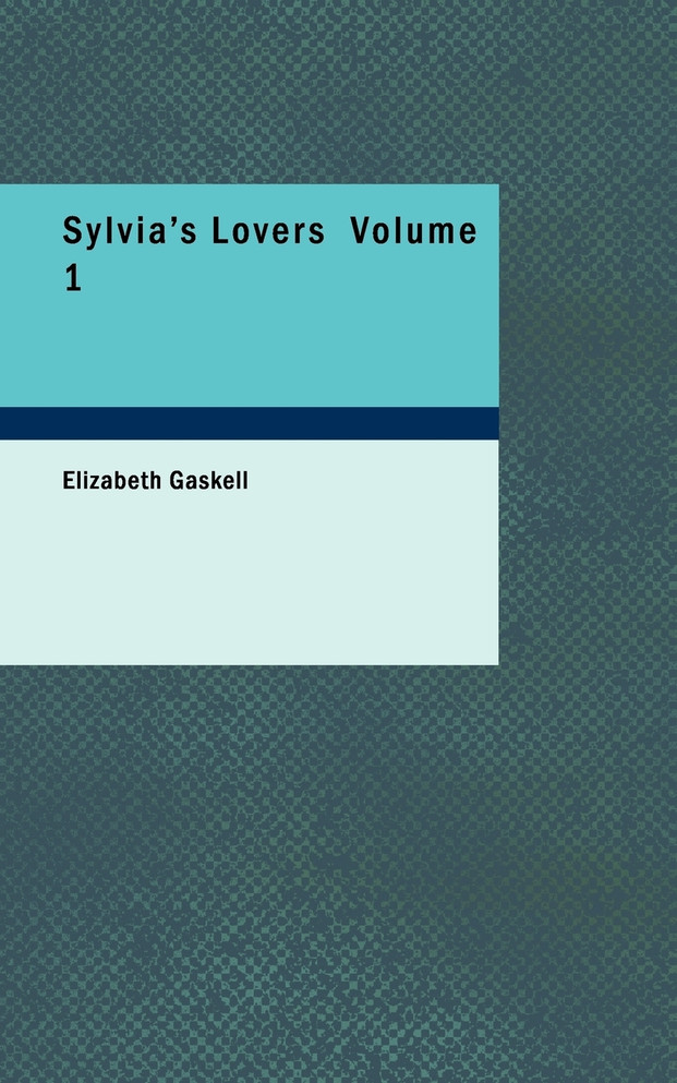 Sylvia's Lovers  Volume 1