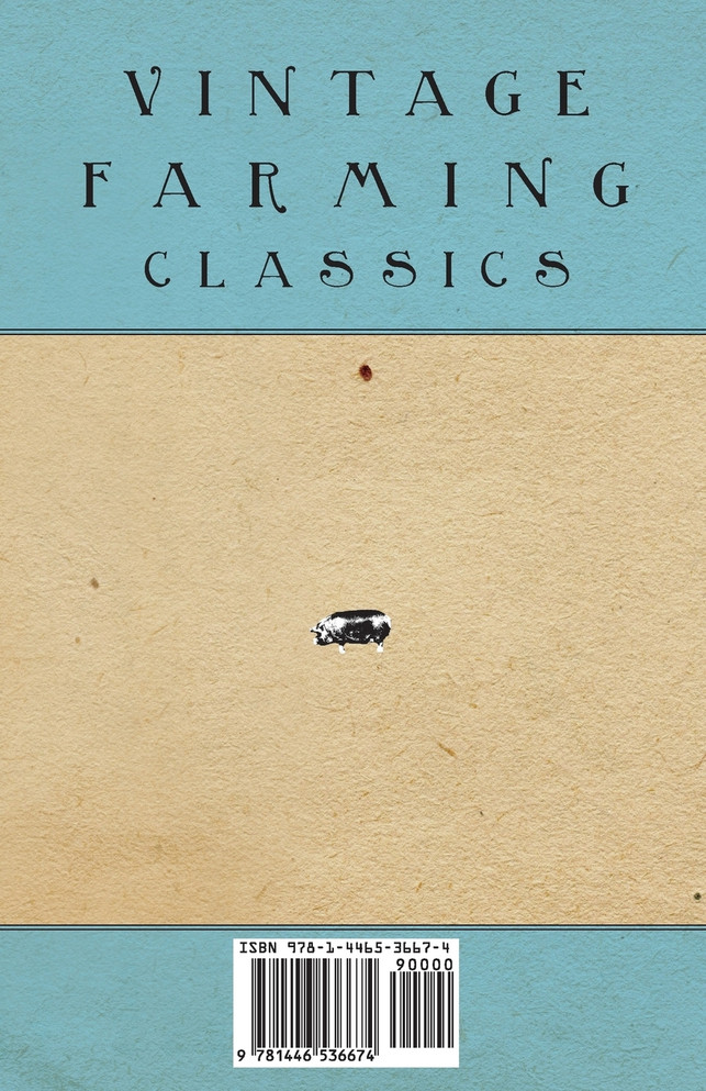 Pig Breeds and Their Characteristics - A Collection of Articles on Berkshires, the Cheshire, Jersey Reds and Many Other Varieties of Swine