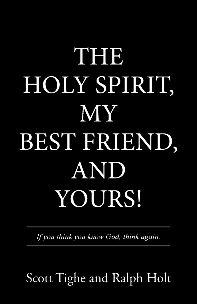 The Holy Spirit, My Best Friend, and Yours!